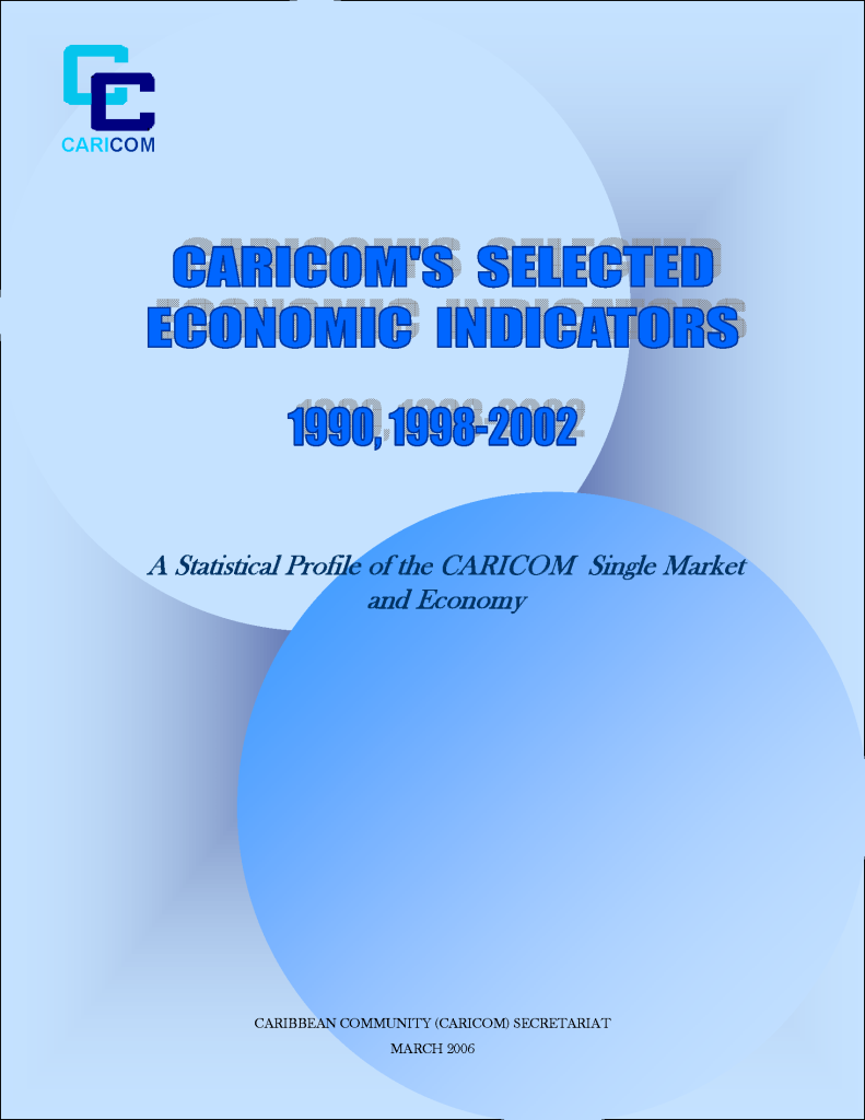 CARICOM Selected Economic Indicators, 1990, 1998 – 2002